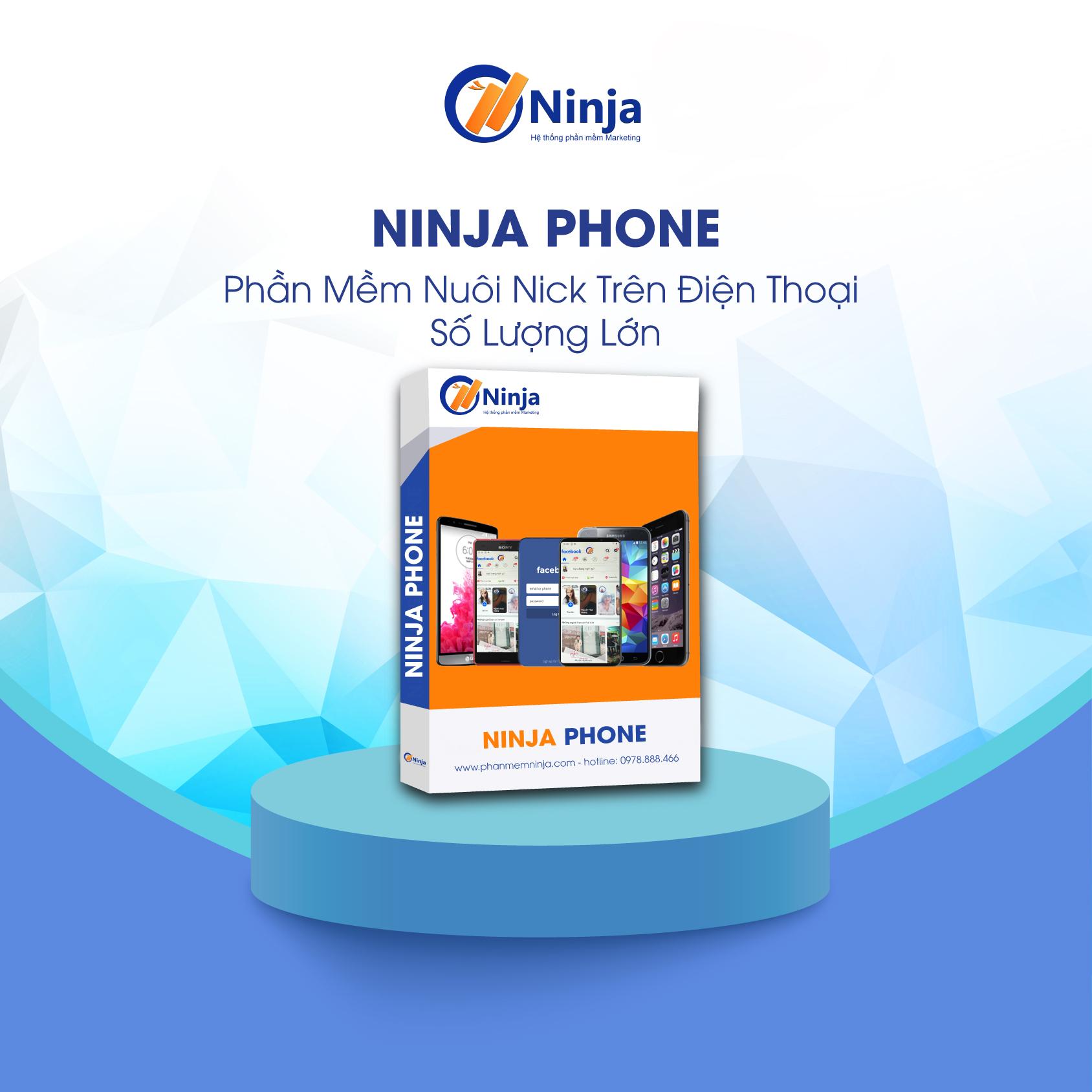 Phần mềm nuôi nick số lượng lớn Ninja Phone