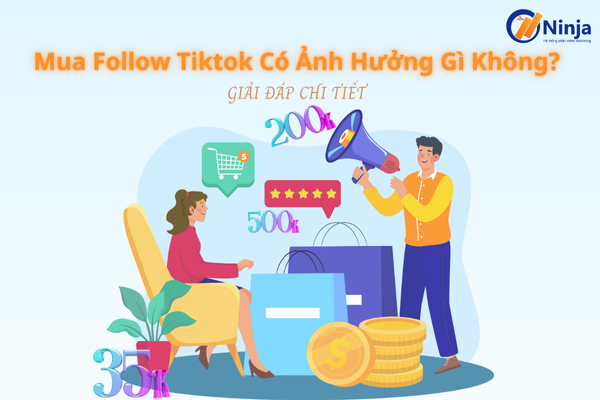 Mua follow tiktok có ảnh hưởng gì không?